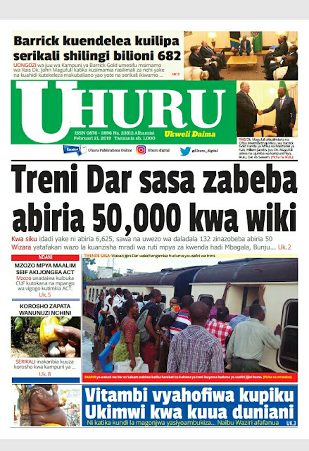 MAGAZETI YA TANZANIA LEO ALHAMISI FEBRUARI 21/2019